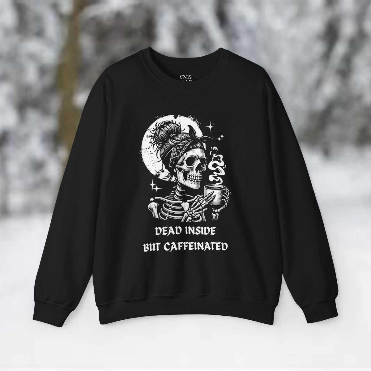 "Dead Inside But Caffeinated" Skull Coffee Pullover Crewneck Sweatshirt