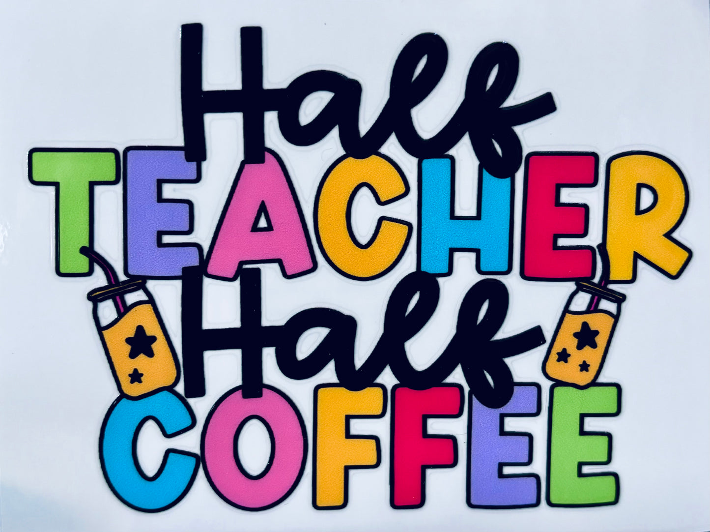 #98 - Half Teacher/Half Coffee decal