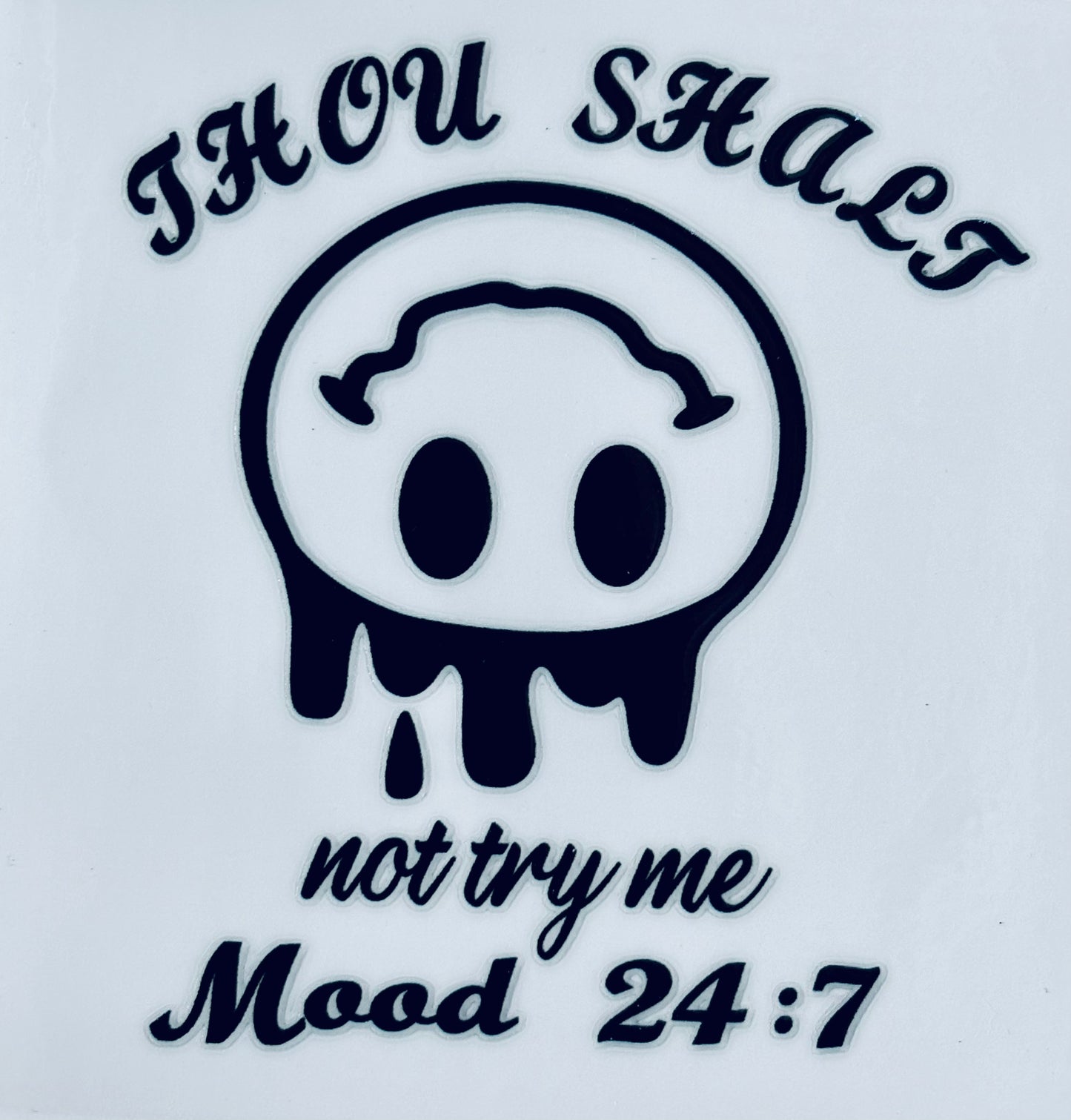 #132 - Thou shalt not try me decal