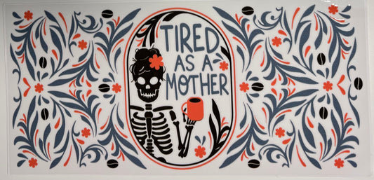 #25 - Tired as a mother