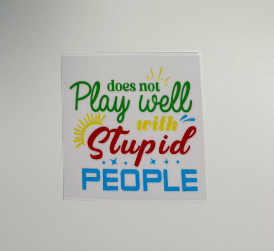 #165 - Does not play well with stupid