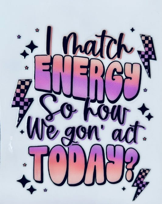 #153 - I match energy