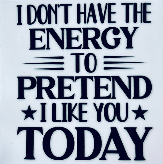 #122 - I don’t have the energy decal