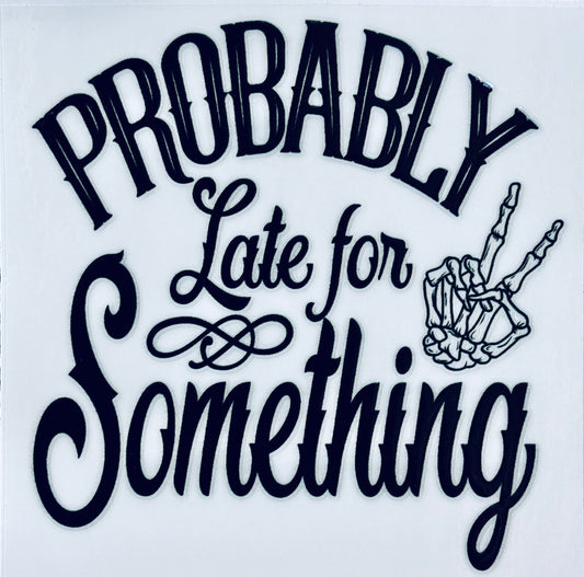 #123 - Late for something decal