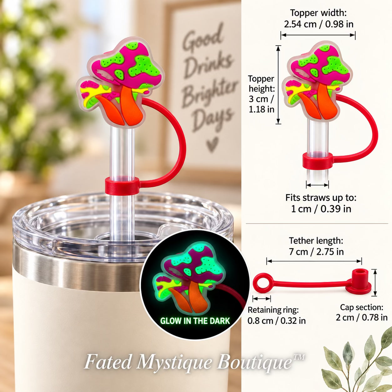 Mushroom #16 straw topper shown in use with measurements and Fated Mystique Boutique watermark