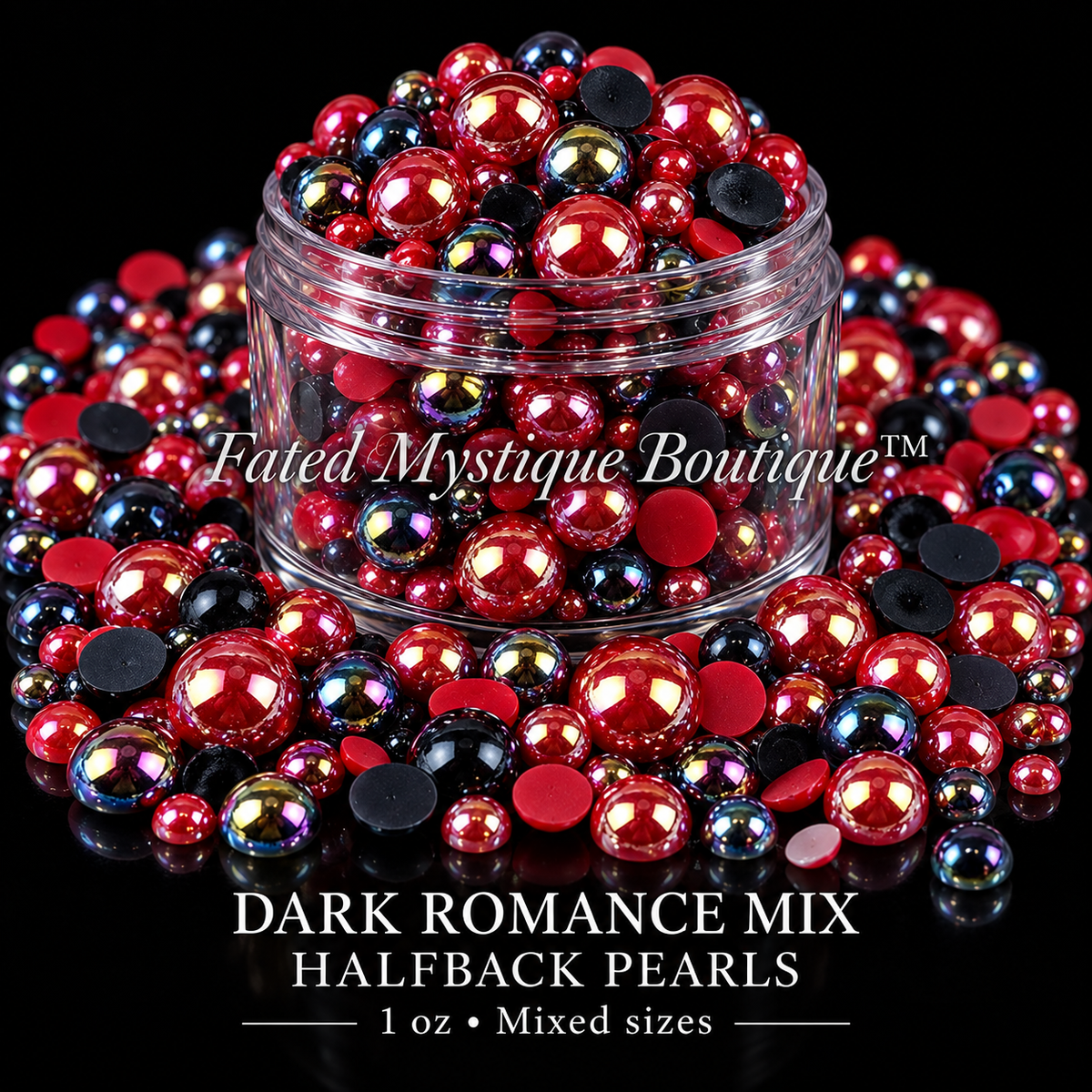 Dark Romance Mix Halfback Pearls, 1 oz mixed sizes, centered clear jar with scattered craft embellishments on black — Fated Mystique Boutique
