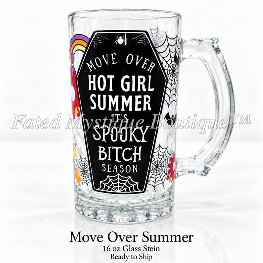 Move Over Summer — 16 oz Glass Stein — Ready to Ship — Fated Mystique Boutique