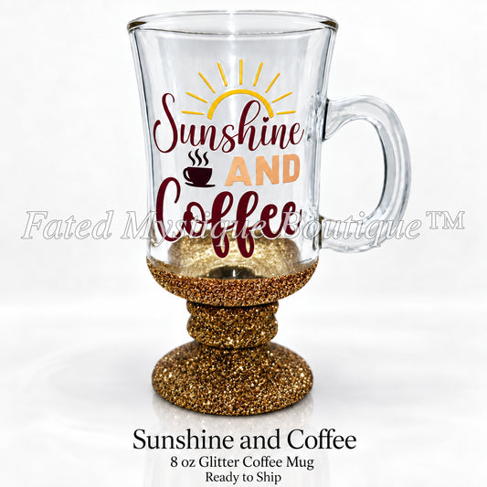 Sunshine and Coffee — 8 oz Glitter Coffee Mug — Ready to Ship — Fated Mystique Boutique