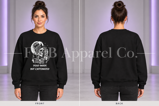 Black Dead Inside But Caffeinated crewneck sweatshirt, front graphic and plain back shown on a model.