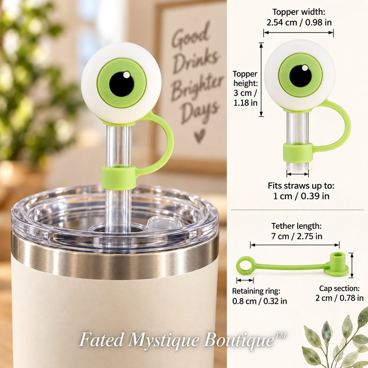 Eyeball Straw Topper straw topper shown in use with measurements and Fated Mystique Boutique watermark