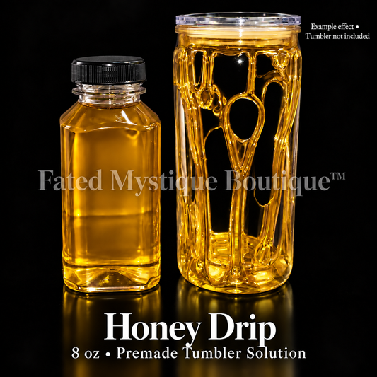 Honey Drip — 8 oz premade tumbler solution with example effect; tumbler not included.