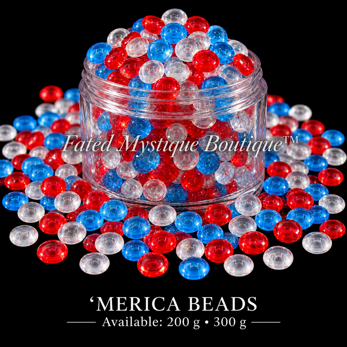 ‘MERICA BEADS, Available: 200 g • 300 g, centered clear jar with overflowing acrylic beads on a solid black background — Fated Mystique Boutique