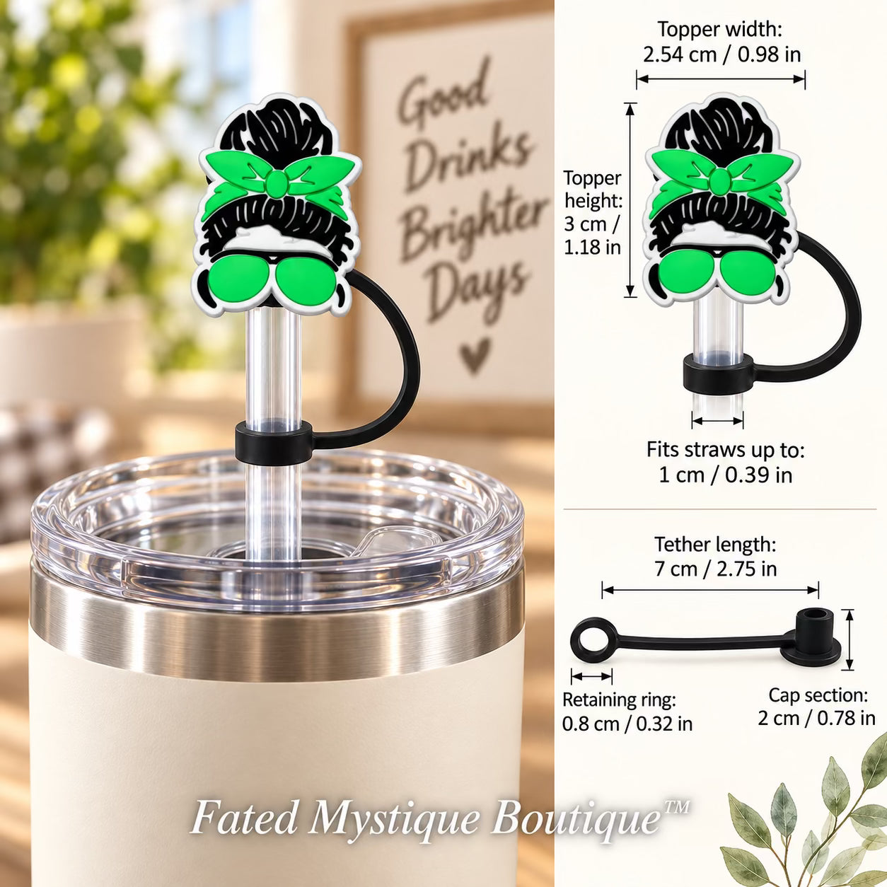 Green Mom Life Straw Topper straw topper shown in use with measurements and Fated Mystique Boutique watermark