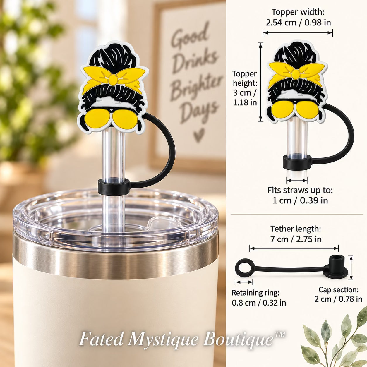 Yellow Mom Life Straw Topper straw topper shown in use with measurements and Fated Mystique Boutique watermark