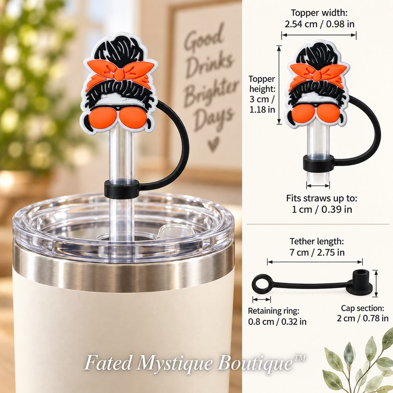 Orange Mom Life Straw Topper straw topper shown in use with measurements and Fated Mystique Boutique watermark