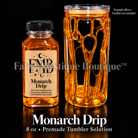 Monarch Drip — 8 oz premade tumbler solution with example effect; tumbler not included.