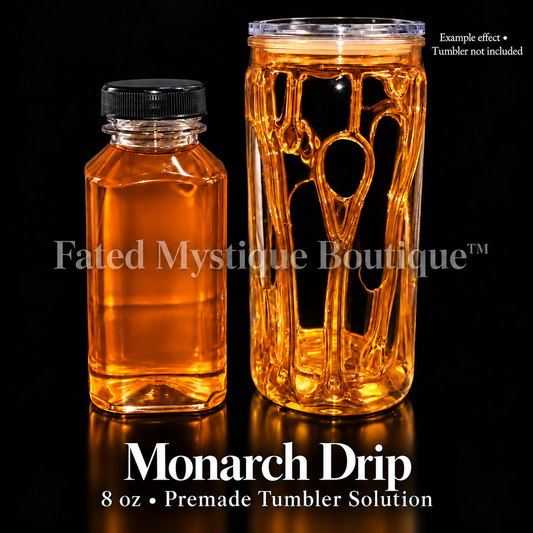 Monarch Drip — 8 oz premade tumbler solution with example effect; tumbler not included.