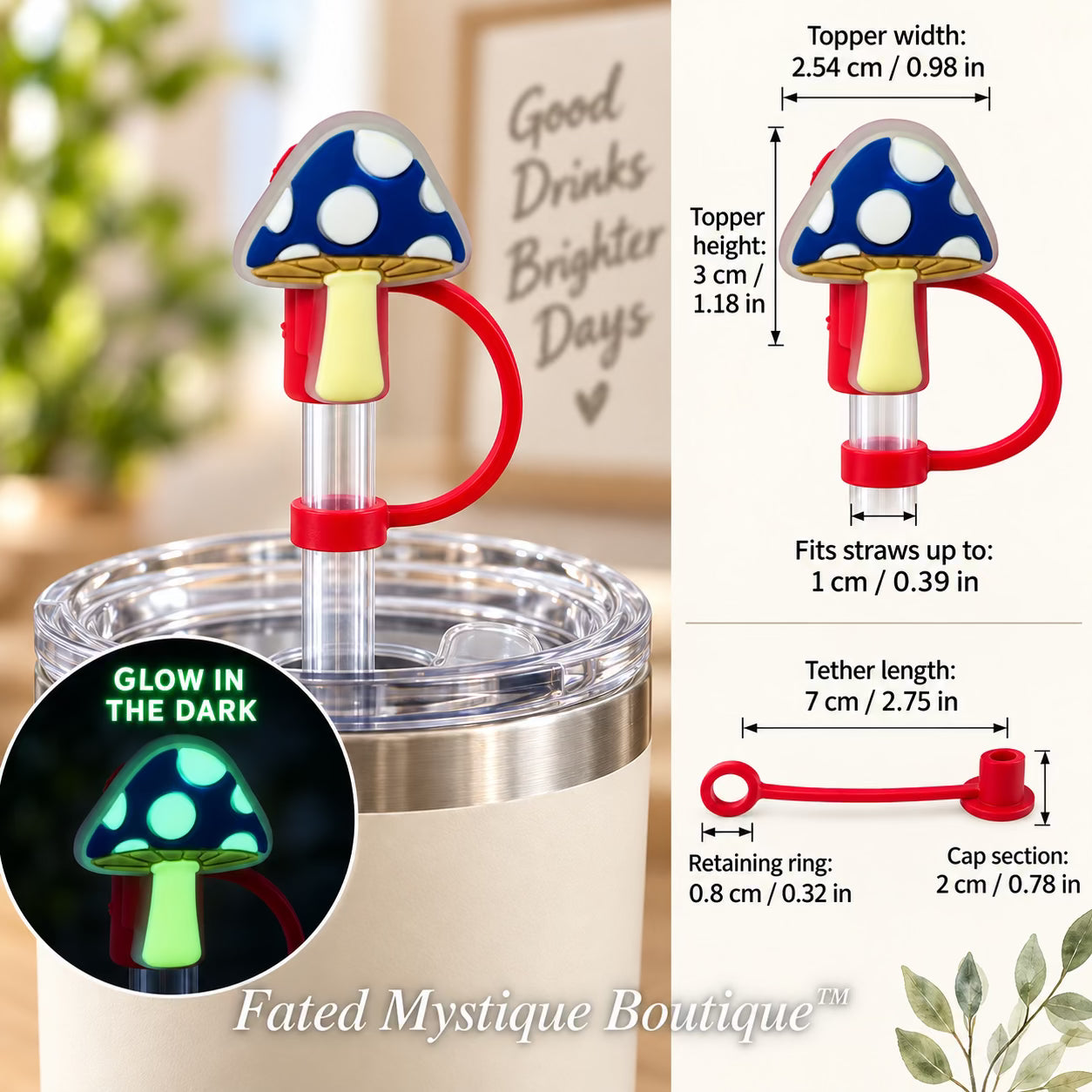 Mushroom #6 straw topper shown in use with measurements and Fated Mystique Boutique watermark