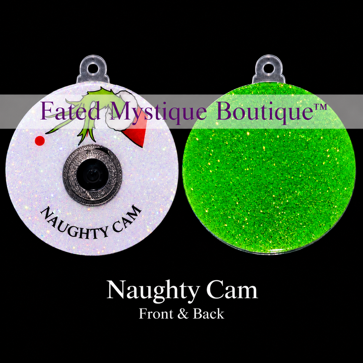 Naughty Cam ornament front and bright green glitter back side by side, with the Fated Mystique Boutique watermark banner across the green hand artwork.