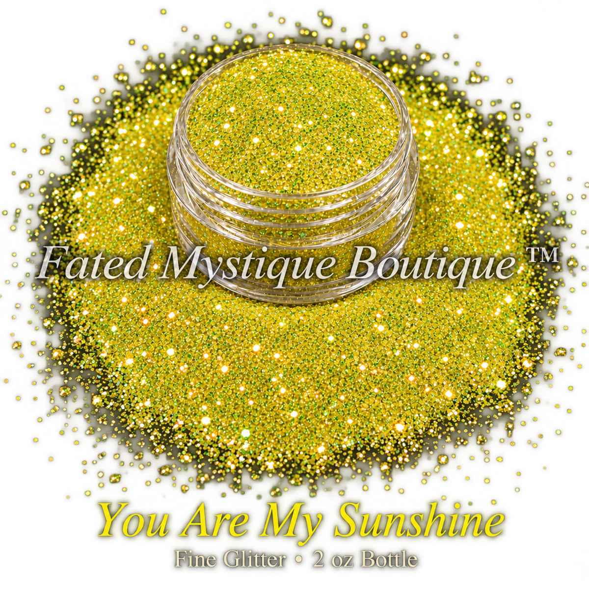 You Are My Sunshine sunny yellow fine glitter with gold and green reflective flashes in a clear jar on black; 2 oz bottle.